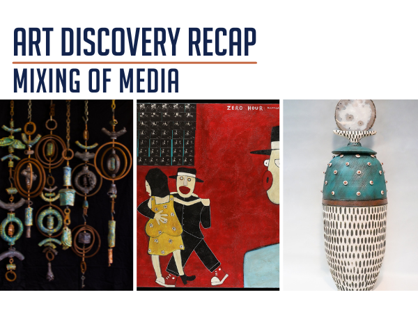 art discovery recap mixing of media