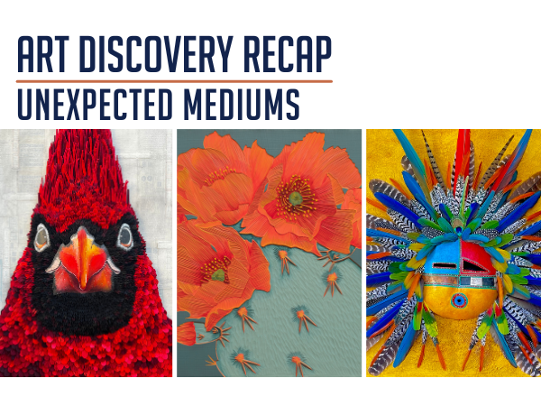 art discovery recap unexpected mediums